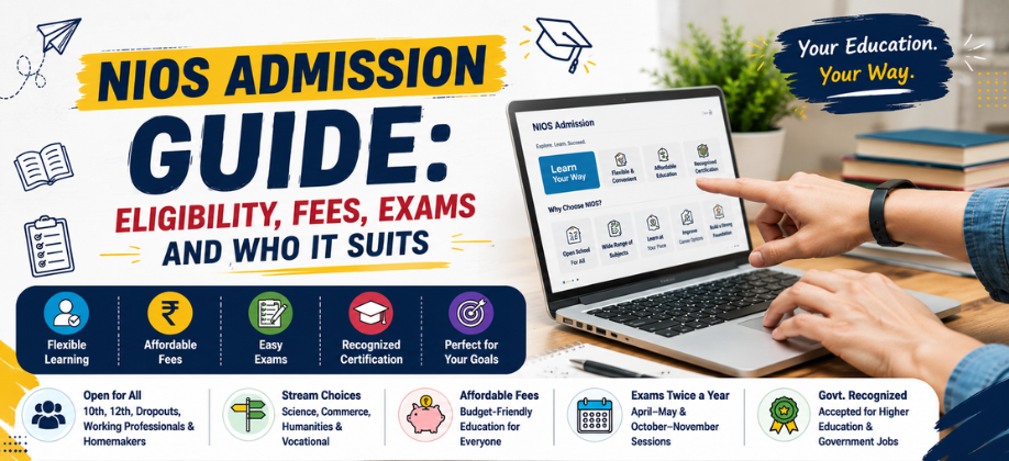 NIOS Admission Guide: Eligibility, Fees, Exams and Who It Suits